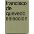 Francisco de Quevedo Seleccion