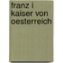 Franz I Kaiser Von Oesterreich