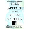 Free Speech In An Open Society door Rodney A. Smolla
