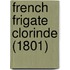French Frigate Clorinde (1801)