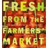 Fresh from the Farmers' Market