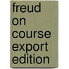 Freud On Course Export Edition door Onbekend