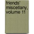 Friends' Miscellany, Volume 11