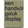 Een handvol geluk display