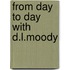 From Day To Day With D.L.Moody