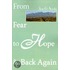 From Fear to Hope & Back Again