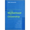 From Motherhood To Citizenship door Nitza Berkovitch