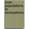 From Populations To Ecosystems door Michel Loreau