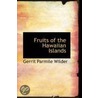 Fruits Of The Hawaiian Islands by Gerrit Parmile Wilder