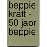 Beppie Kraft - 50 jaor Beppie