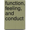 Function, Feeling, And Conduct door Frederick Meakin