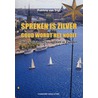 Spreken is zilver, goud wordt het nooit