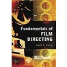 Fundamentals Of Film Directing door David K. Irving