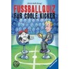 Fußballquiz für coole Kicker by Ulrich Heiß