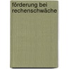 Förderung bei Rechenschwäche by Matthias Grünke
