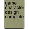 Game Character Design Complete door Thomson Course Ptr Development