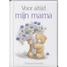 Forever Friends / Voor altijd mijn mama
