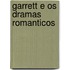 Garrett E Os Dramas Romanticos