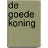 De goede koning