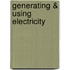 Generating & Using Electricity