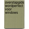 Overstapgids wordperfect voor windows