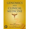 Genomics & Clinical Medicine C by M.D. Kumar Dhavendra
