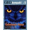 Geo Kompakt 5. Geheimnis Natur by Unknown