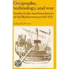 Geography, Technology, And War by John H. Pryor