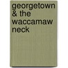 Georgetown & the Waccamaw Neck door Susan Hoffer McMillan