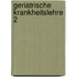 Geriatrische Krankheitslehre 2