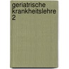 Geriatrische Krankheitslehre 2 by Manfred Hafner
