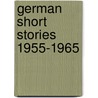 German Short Stories 1955-1965 door H.M. Waidson