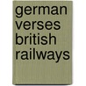 German Verses British Railways door Edwin A. Pratt