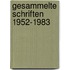 Gesammelte Schriften 1952-1983