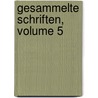 Gesammelte Schriften, Volume 5 door Friedrich Wilhelm Dorpfeld