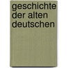 Geschichte Der Alten Deutschen door Konrad Mannert