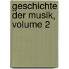 Geschichte Der Musik, Volume 2 door Carl Ferdinand Becker