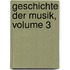 Geschichte Der Musik, Volume 3