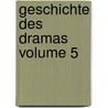 Geschichte Des Dramas Volume 5 door Julius Leopold Klein
