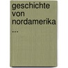 Geschichte Von Nordamerika ... door Emma Willard