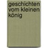 Geschichten vom kleinen König