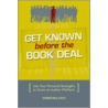 Get Known Before the Book Deal door Christina Katz