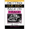 Getting Our Kids Back on Track door Janine Bempechat