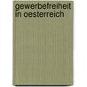 Gewerbefreiheit in Oesterreich door Eberhard A. Jonk