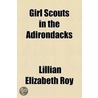 Girl Scouts In The Adirondacks by Lillian Elizabeth Roy