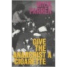 Give The Anarchist A Cigarette door Mick Farren