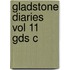 Gladstone Diaries Vol 11 Gds C