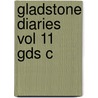 Gladstone Diaries Vol 11 Gds C by William Ewart Gladstone