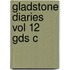 Gladstone Diaries Vol 12 Gds C
