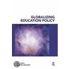 Globalizing Educational Policy by Fazal Rizvi